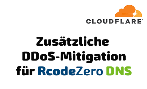 Cloudflare – Neuer DDoS Mitigation Anbieter für RcodeZero DNS